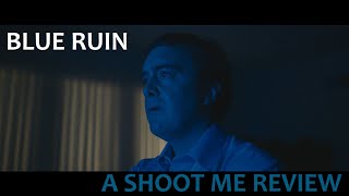 Blue Ruin (2013) - a violent anti-violence anti-revenge revenge film (SPOILERS!!!)