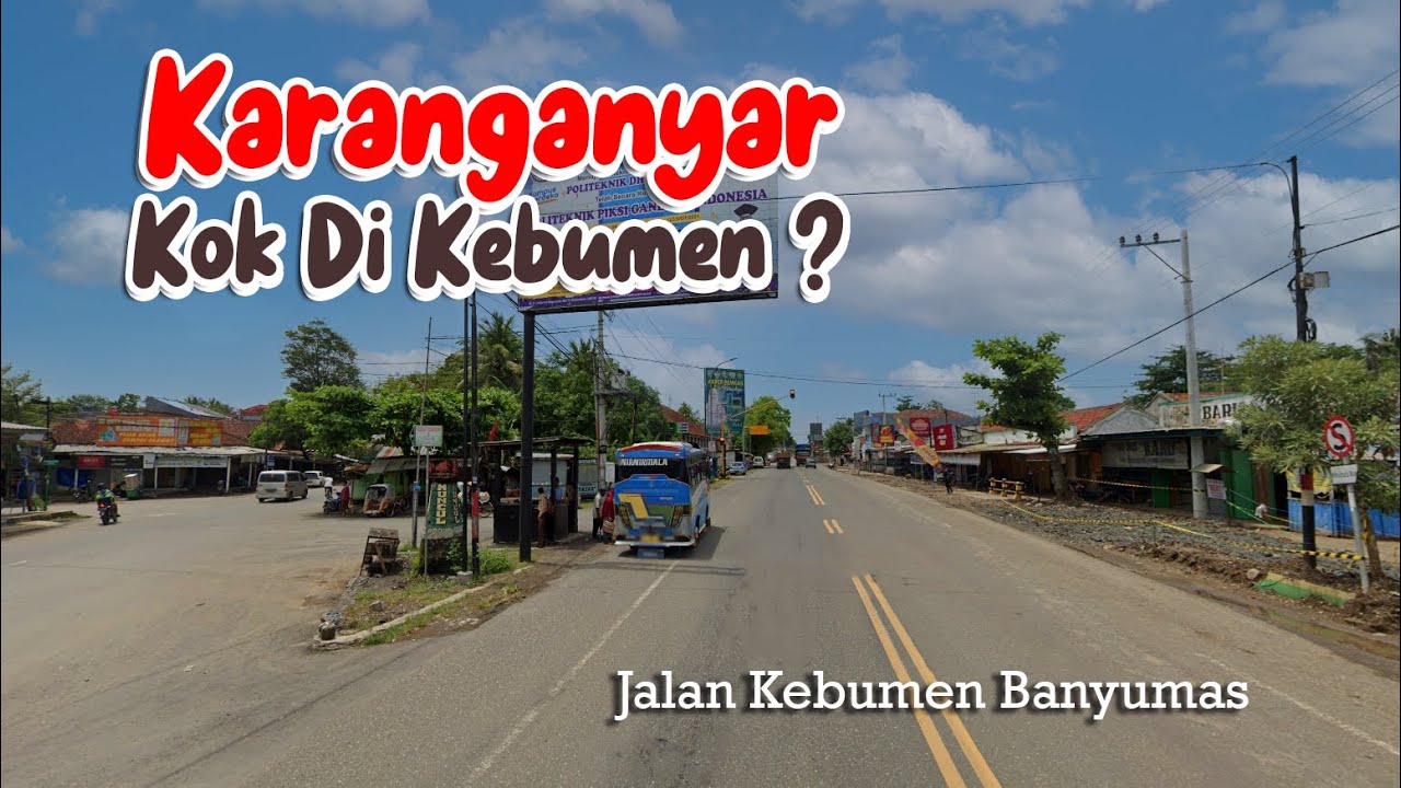 UPDATE ❗KONDISI JALAN KEBUMEN KARANGANYAR | JALAN UTAMA KEBUMEN BANYUMAS PURWOKERTO