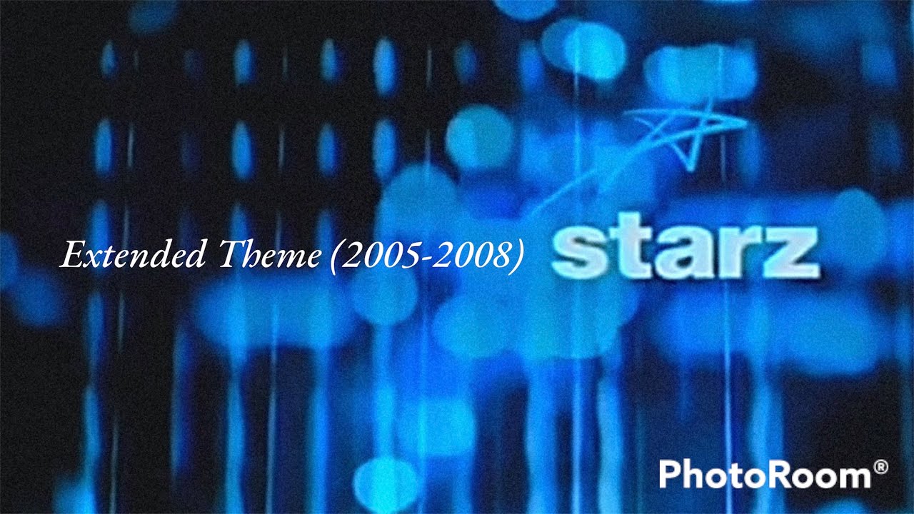 Starz 2005 2008 Extended Theme Updated YouTube
