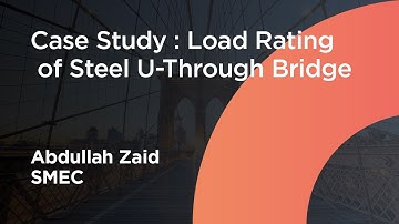 Case Study: Load Rating of Steel U-Through Bridge