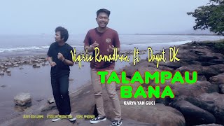 VIQRIE  RAMADHAN FT DAYAT DK // TALAMPAU BANA (Official Musik Video )