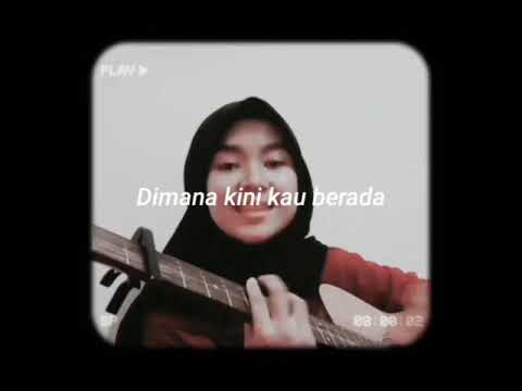 OH BUNGA DIMANA KINI KAU BERADA - BUNGA || THOMAS ARYA - COVER  Fadhila hauzani