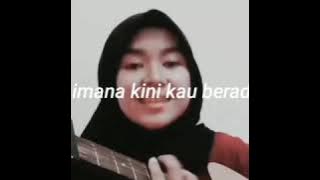 OH BUNGA DIMANA KINI KAU BERADA - BUNGA || THOMAS ARYA - COVER  Fadhila hauzani