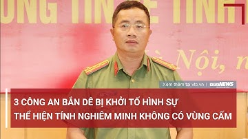 Vụ 3 cựu công an bắn chết dê của dân, khởi tố hình sự thể hiện tính nghiêm minh không có vùng cấm