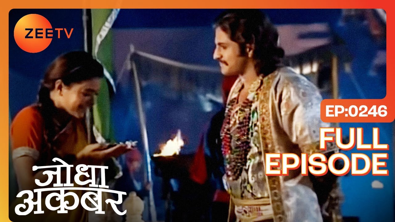 Jodha Akbar - Hindi TV Serial - Ep 246 - Full Episode - Rajat ...