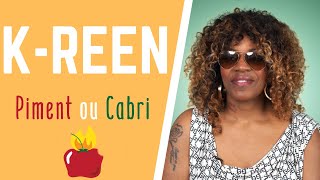 K-Reen - Interview Piment ou Cabri