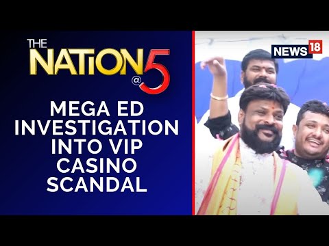 Mega ED Investigation Into VIP Casino Scandal, Probe Agency Cites FEMA Violation | English News