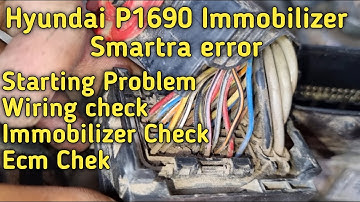 P1690 Immobilizer Smartra error/Hyundai xcent /wiring Problem solved