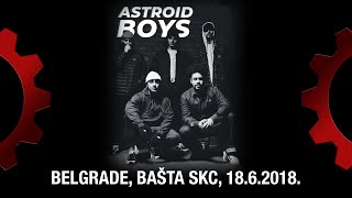 ASTROID BOYS - LIVE - Belgrade, at Bašta SKC, 18.6.2018.