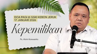 Download Lagu DOA PAGI | Ps. Alvin Koswanto | DP - 17 Januari 2026 | 05.00 WIB MP3