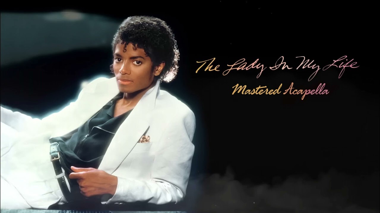 Michael Jackson - The Lady In My Life (Mastered Acapella)