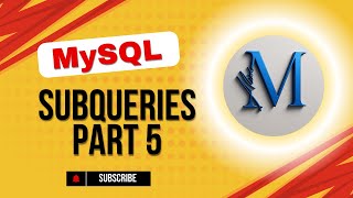 MySQL; Sub-Queries Part 5