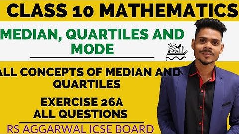 Class 10 maths|Median,quartiles and mode|exercise 26A all questions|rs aggarwal icse board maths
