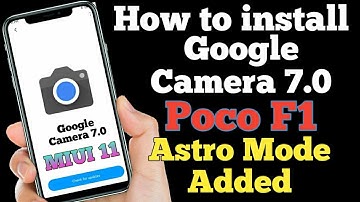 Poco F1 MIUI 11 Google Camera 7.0 With Astro Mode and AR Stickers Download Now