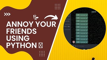 Annoy your friends using python