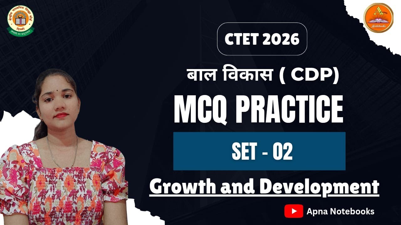 Growth and Development MCQ Practice with Concept | CTET 2026 | Child Development & Pedagogy