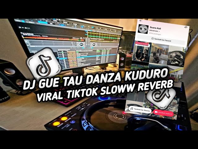 DJ GUE TAU DANZA KUDURO VIRAL TiKTOK SLOW REVERB YANG KALIAN CARI CARI‼️🔥 class=