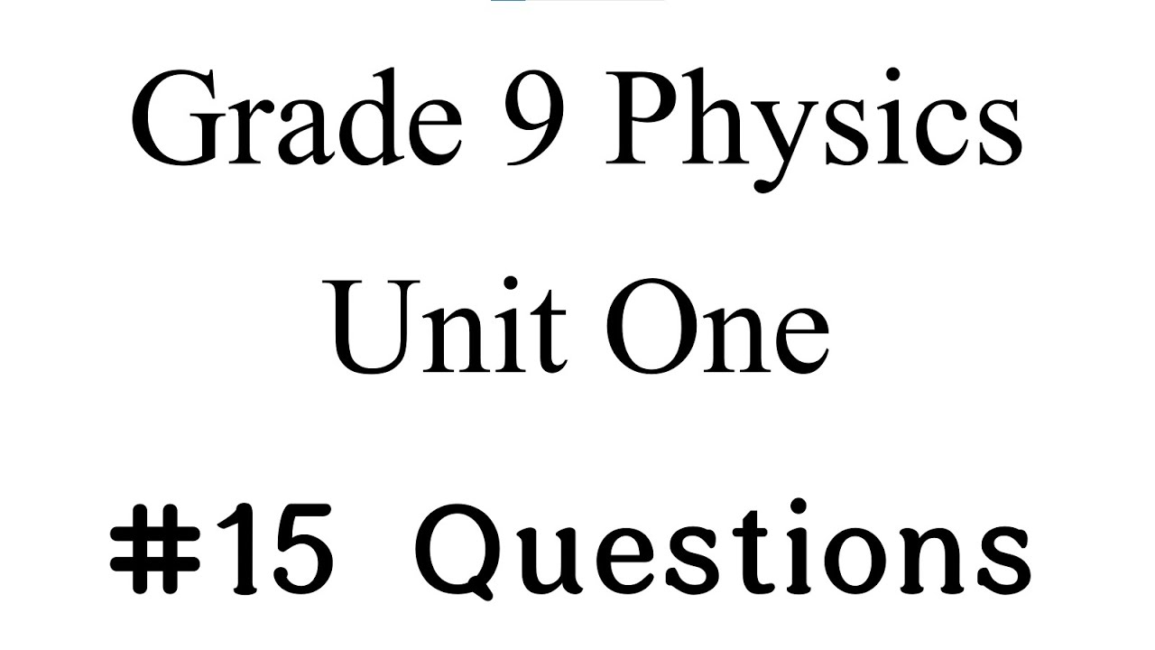 Grade 9 physics #15 Exercise Questions from unit 1 / new curriculum ...