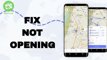 How To Fix And Solve Maps.Me App Not Opening | Final Solution