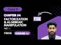 Factorization and Algebraic Manipulation || | CLASS 9 | | FBISE | |Part1|| Exercise # 4.1