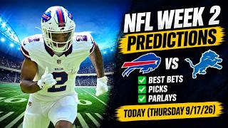 NFL Week 2 Predictions Bills vs Lions | Best Bets, Picks & Parlays Today (Thursday 9/17/26)