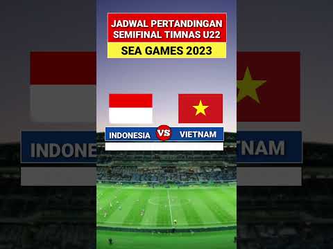 🔴JANGAN SAMPAI KETINGGALAN ! JADWAL SEMIFINAL TIMNAS INDONESIA U22 VS VIETNAM U22 SEA GAMES 2022