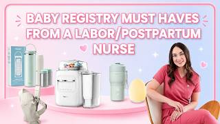 2026 Baby Registry Must-Haves I Recommend as a Labor & Postpartum Nurse