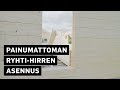 Painumattoman RYHTI-hirren asennus