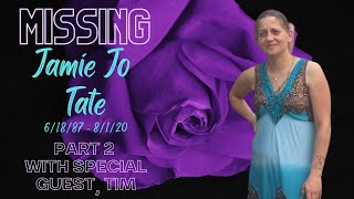 Missing Jamie Jo Tate Pt. 2 With Special Guest Tim