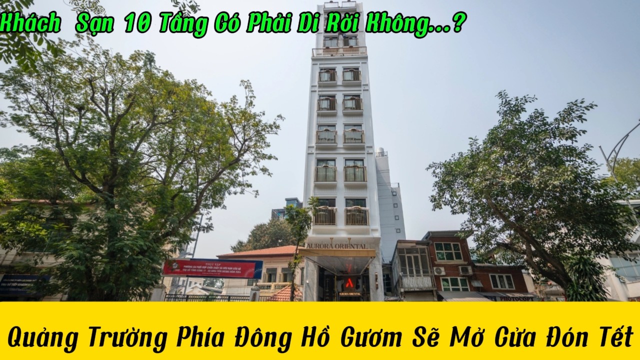 Bất Ngờ Với Hình Ảnh Và Tiến Độ Quảng Trường Phía Đông Hồ Gươm.