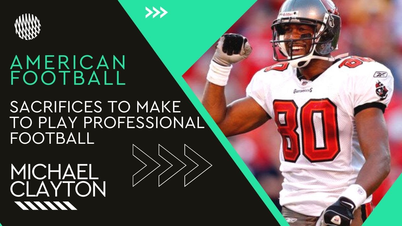 Michael Clayton tells Playaz4Playaz about the sacrifices he made to play professional football!