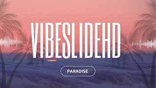 Download lagu Paradise - VibeSlideHD (Slowed)