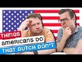 6 Things Americans Do That Dutch People will NEVER do