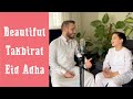 Father And Son Are Presenting The Most Beautiful Takbir For Eid Al Adha Deen Academy 