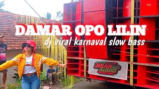 DAMAR OPO LILIN | DJ VIRAL KARNAVAL ‼️ JEDAG JEDUG SLOW BASS