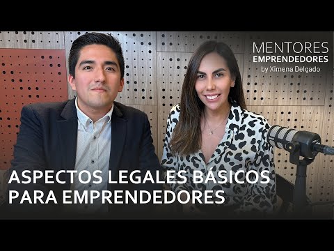 Aspectos Legales Básicos Para Emprendedores - Mentores Emprendedores #45