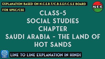 Class - 5 | Social Studies | Chapter - 7 | Saudi Arabia - The Land Of Hot Sands | Notes