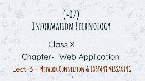 class 10 lect 3  on Web Application and Instant Messaging