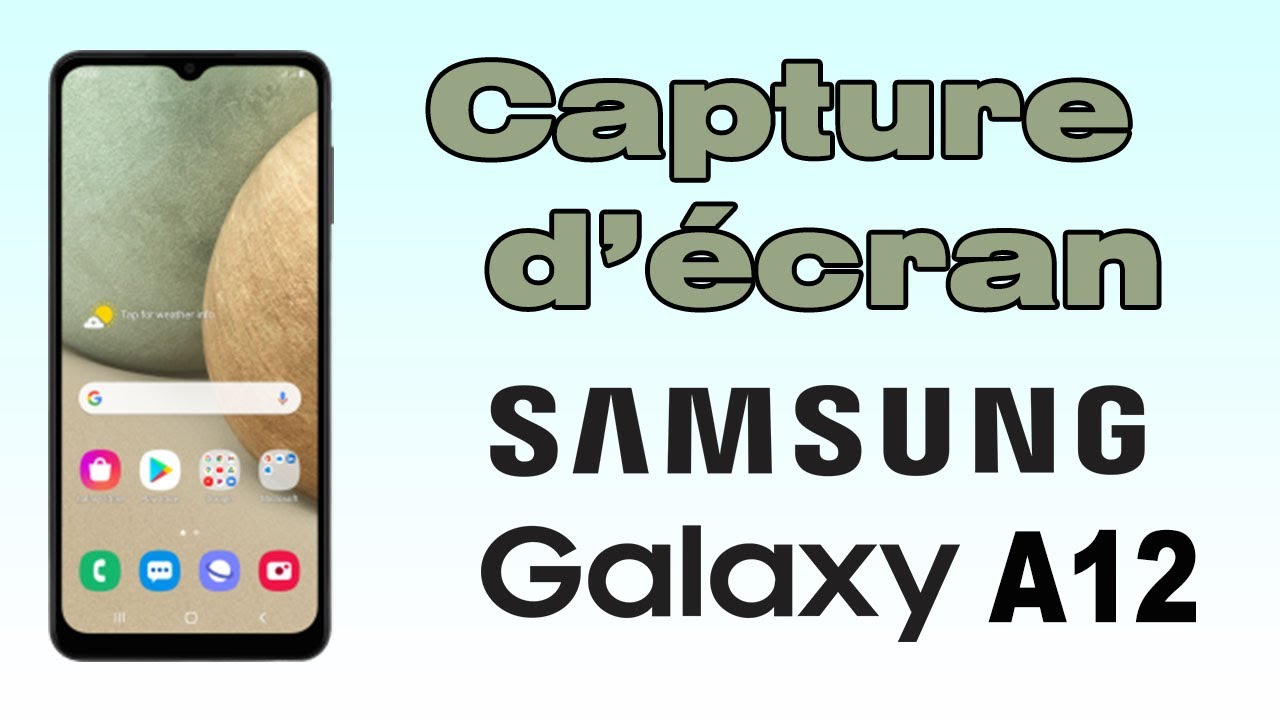 Comment Faire Une Capture D'écran Sur Samsung Galaxy A12