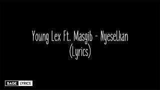 Young Lex Ft. Masgib - Nyeselkan (Lyrics)