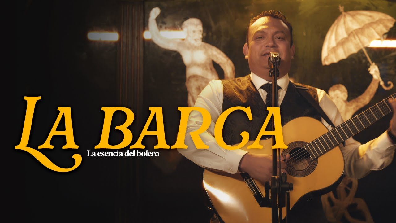 La barca - La esencia Del Bolero