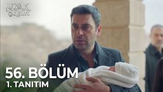 Uzak Şehir 56. Bölüm 1. Fragman Cihan Baba Oluyor