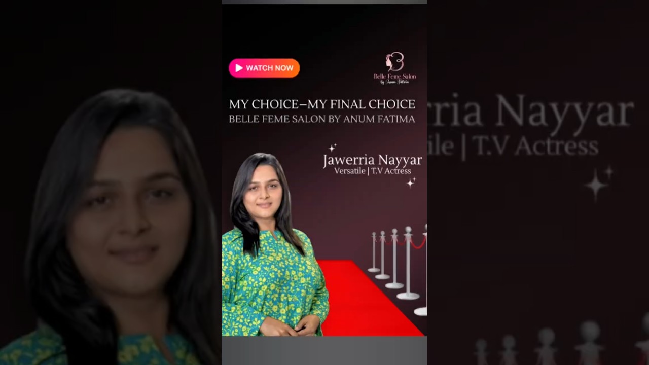 Television Actress | Jawerria Nayyar | Belle Feme Salon 
