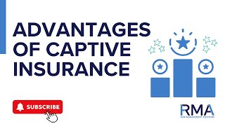 Advantages of Captive Insurance Companies