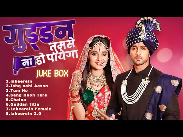 JUKE BOX | Guddan Tumse Na Ho Payega | Zee TV | Puneet Dixit | Esha Gaur | Nishant | Kanika | class=