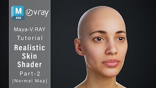 How to Create Realistic Skin Shader Using V-ray Maya | Part-2 Normal Map|