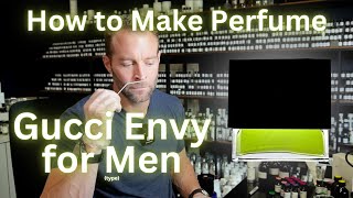 How to make Gucci Envy for Men (type)