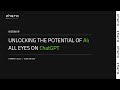 Unlocking the potential of AI: All eyes on ChatGPT
