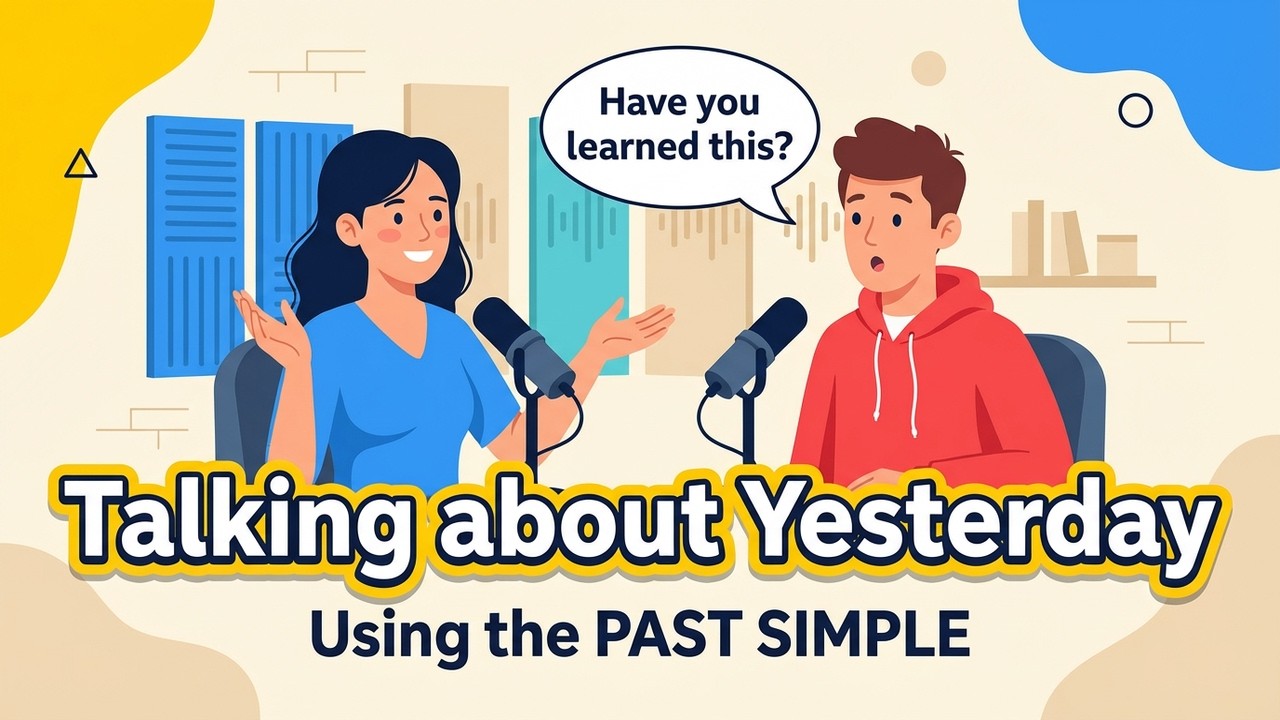 Learn English Past Tense Easily | Was Were + Regular & Irregular Verbs (A2 Level Podcast)