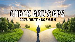 Gods Positioning System How To Seek Gods Direction At A Crossroads